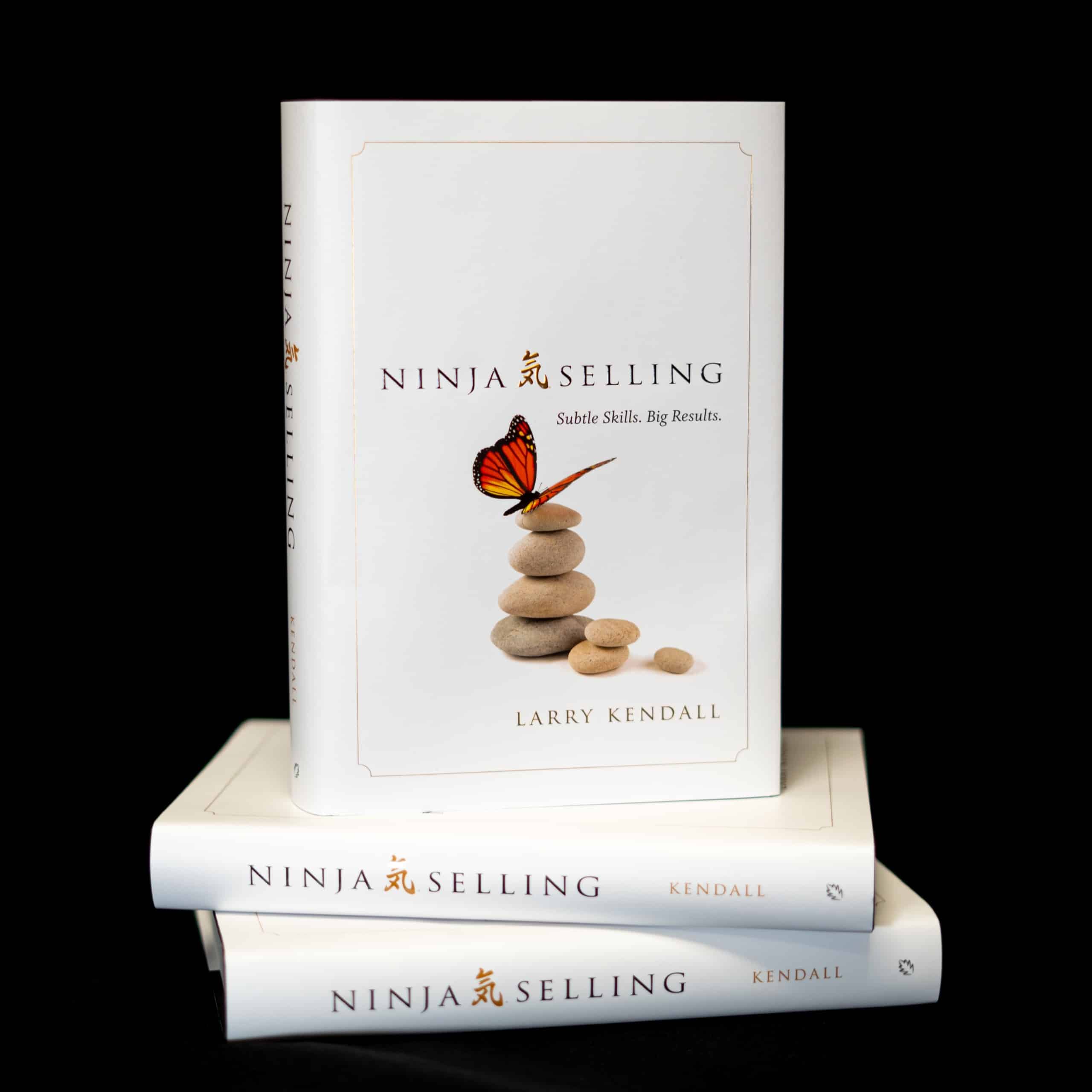 Ninja Selling: Subtle Skills. Big Results. written by Larry Kendall book cover