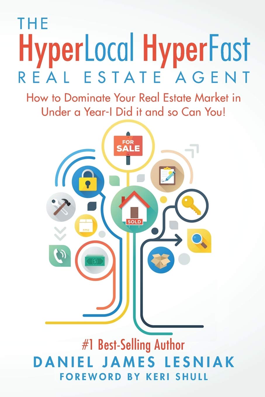 The HyperLocal HyperFast Real Estate Agent written by Daniel James Lesniak book cover