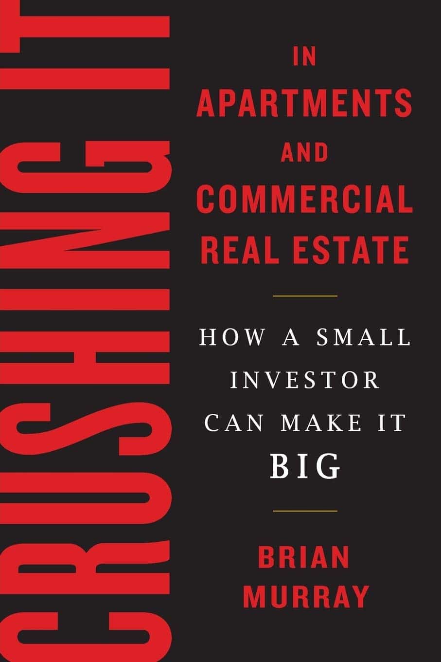 Crushing It in Apartments and Commercial Real Estate written by Brian Murray book cover