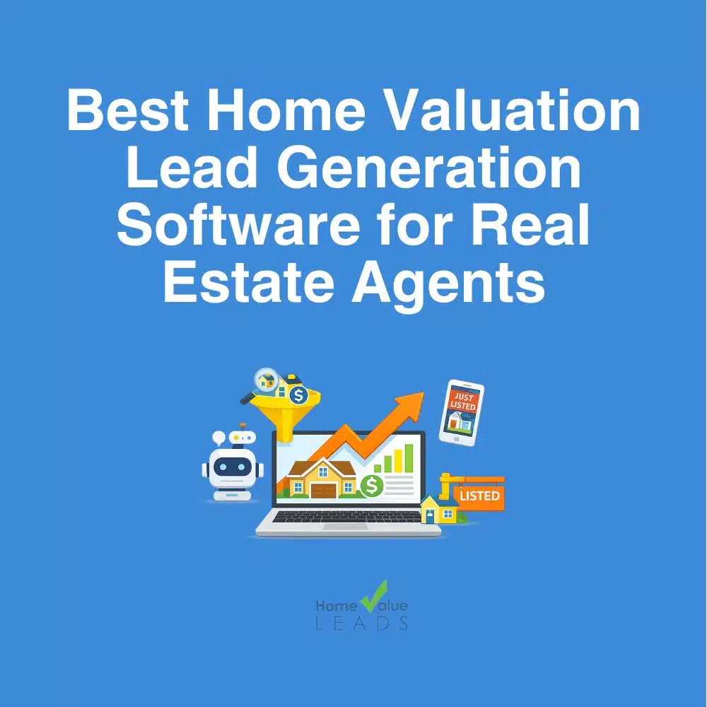 Best Home Valuation Lead Generation Software for Real Estate Agents