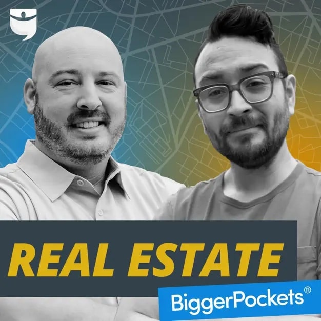 David Greene & Rob Abasolo Bigger Pockets Podcast