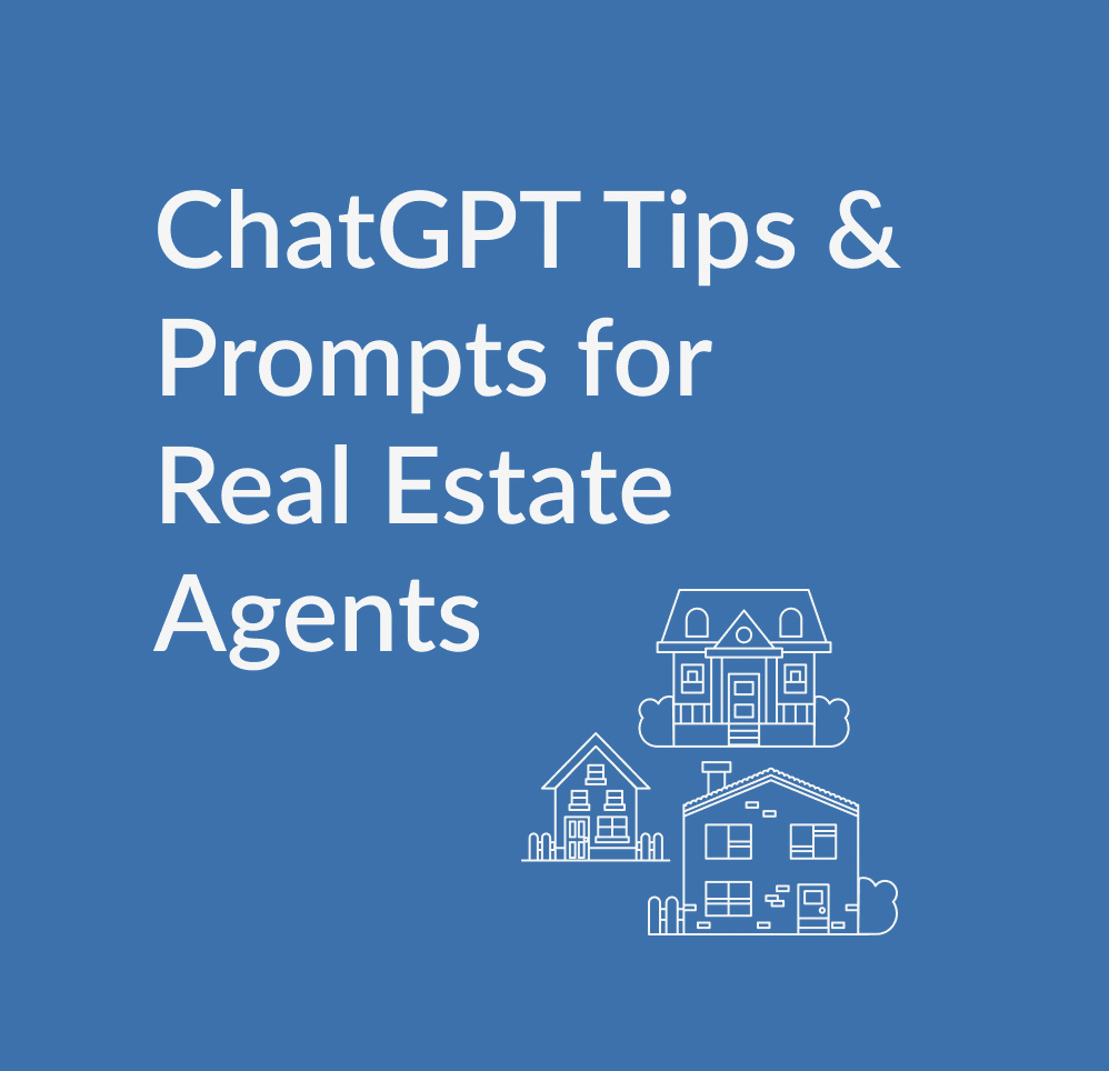 ChatGPT tips and prompts for real estate agents