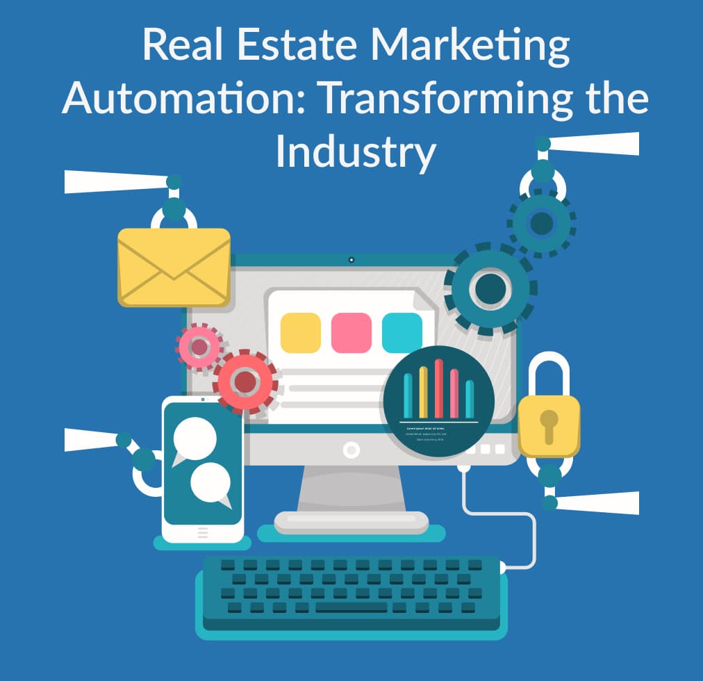 Real estate marketing automation tools and best practices